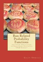 Run Related Probability Functions and Their Application to Industrial Statistics