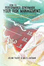 How to Performance Benchmark Your Risk Management