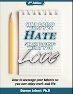 Stop Doing What You Hate, Start Doing What You Love