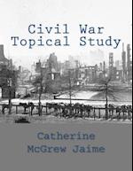 Civil War Topical Study