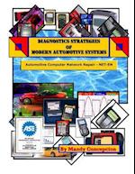 Automotive Computer Network Repair: Diagnostic Strategies of Modern Automotive Systems 