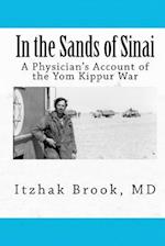 In the Sands of Sinai: A Physician's Account of the Yom Kippur War 