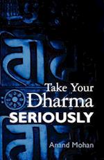 Take Your Dharma Seriously