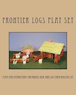 Frontier Logs Play Set