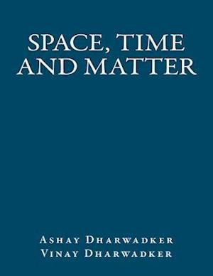 Space, Time and Matter