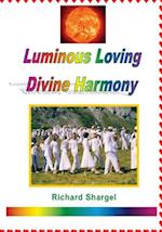 Luminous Loving Divine Harmony