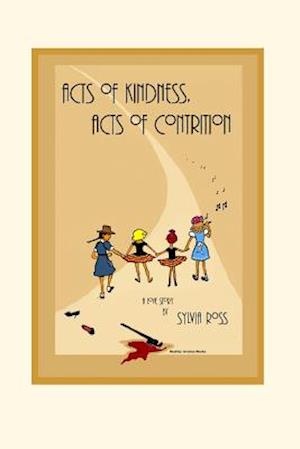 Acts of Kindness, Acts of Contrition