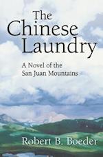 The Chinese Laundry: A Novel of the San Juan Mountains 