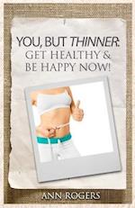 You, But Thinner