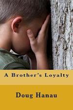 A Brother's Loyalty