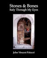 Stones and Bones: Italy Through My Eyes 