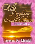 Bible Prophecy Study Course - Lesson Set 4