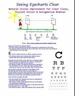 Seeing Eyecharts Clear-Natural Vision Improvement for Clear Close, Distant Vision: & Astigmatism Removal (Black & White Edition) 