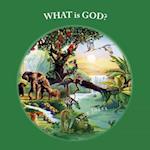 What Is God?