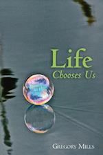 Life Chooses Us