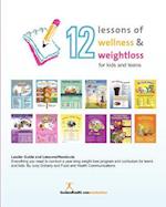 12 Lessons of Wellness and Weight Loss for Kids and Teens