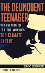 The Delinquent Teenager Who Was Mistaken for the World's Top Climate Expert