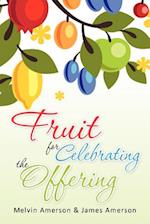 Fruit for Celebrating the Offering