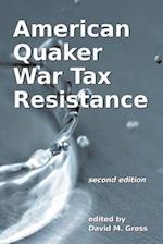 American Quaker War Tax Resistance: second edition 