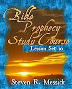 Bible Prophecy Study Course - Lesson Set 10