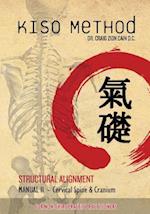 Kiso Method(tm) Structural Alignment Manual II for Non-Chiropractic Practitioners