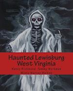 Haunted Lewisburg West Virginia