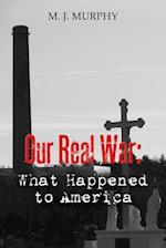 Our Real War