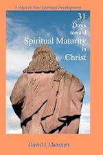 31 Days Toward Spiritual Maturity in Christ