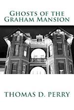 Ghosts of the Graham Mansion