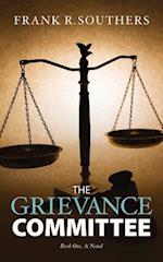 "The Grievance Committee---Book One," a Novel