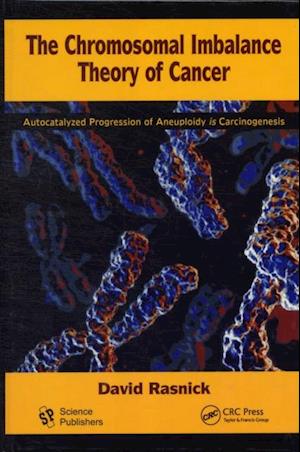 The Chromosomal Imbalance Theory of Cancer