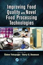 Improving Food Quality with Novel Food Processing Technologies