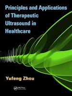Principles and Applications of Therapeutic Ultrasound in Healthcare