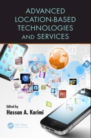 Advanced Location-Based Technologies and Services