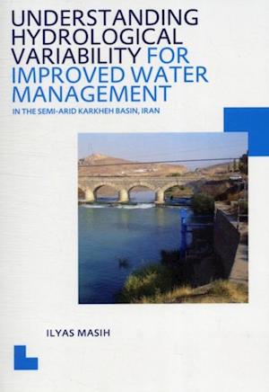 Understanding Hydrological Variability for Improved Water Management in the Semi-Arid Karkheh Basin, Iran