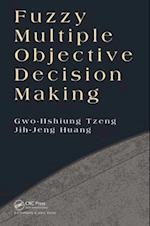 Fuzzy Multiple Objective Decision Making