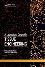 A Laboratory Course in Tissue Engineering