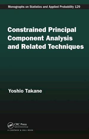 Constrained Principal Component Analysis and Related Techniques