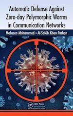 Automatic Defense Against Zero-day Polymorphic Worms in Communication Networks
