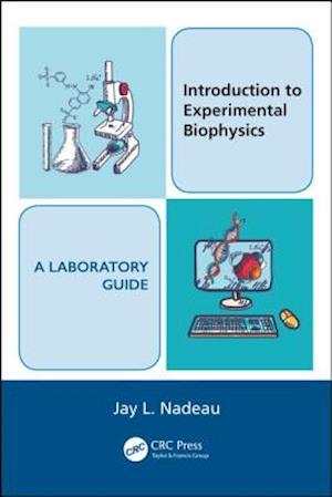 Introduction to Experimental Biophysics - A Laboratory Guide