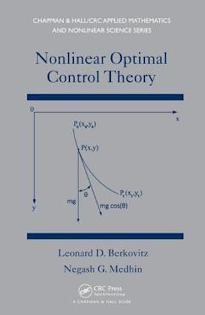 Nonlinear Optimal Control Theory