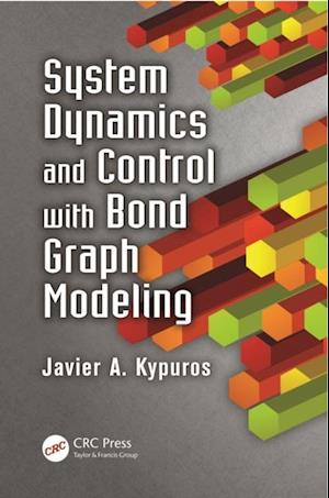 System Dynamics and Control with Bond Graph Modeling