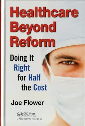 Healthcare Beyond Reform