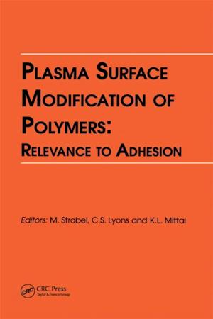 Plasma Surface Modification of Polymers: Relevance to Adhesion