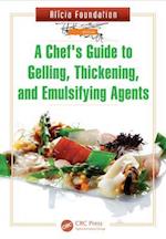 A Chef's Guide to Gelling, Thickening, and Emulsifying Agents