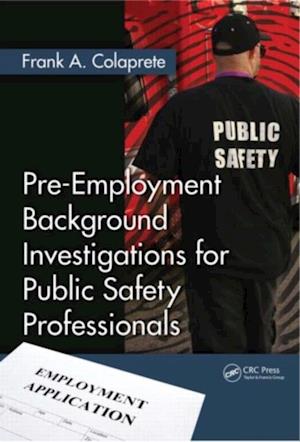 Pre-Employment Background Investigations for Public Safety Professionals