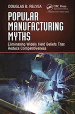 Popular Manufacturing Myths