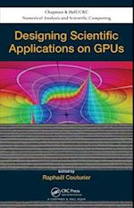 Designing Scientific Applications on GPUs