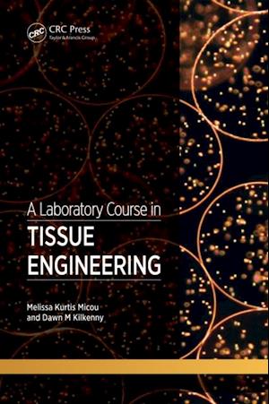 A Laboratory Course in Tissue Engineering