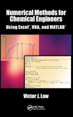 Numerical Methods for Chemical Engineers Using Excel, VBA, and MATLAB